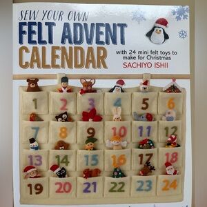 Sew Your Own Felt Advent Calendar: 24 mini felt toys to make for Christmas Book